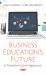 Business Education's Future : A Transformative Approach