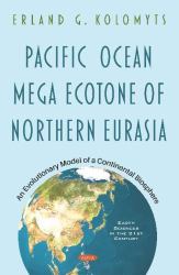 Pacific Ocean Mega Ecotone of Northern Eurasia: an Evolutionary Model of a Continental Biosphere