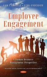 Employee Engagement : A Human Resource Management Perspective