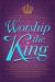 Worship The King Worship The King