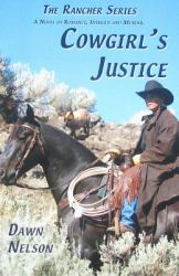 Cowgirl's Justice : A Novel of Romance, Intrigue and Murder