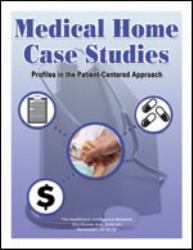 Medical Home Case Studies : Profiles in the Patient-Centered Approach
