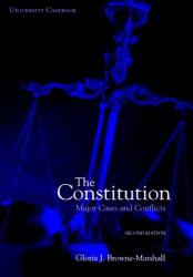 The Constitution : Major Cases and Conflicts