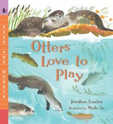 Otters Love to Play : Read and Wonder