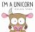 I'm a Unicorn I'm a Unicorn