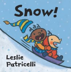 Snow! : (a Playful Introduction to Winter Fun for Babies and Toddlers)