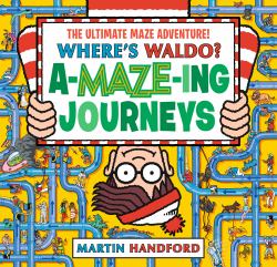 Where's Waldo? Amazing Journeys: the Ultimate Maze Adventure! : (a Maze Puzzle Activity Book with 100+ Hidden Objects to Search and Find - a Perfect Gift and Travel Companion for All Ages)