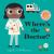 Where's the Doctor? : (an Interactive, Sensory Lift-The-Flap Book with Felt Flaps and a Mirror for Babies and Toddlers. Friendly Arctic Animals Include a Nurse, Paramedic, and Orderly. )