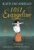Lost Evangeline : (a Magical Middle-Grade Fairy Tale about Love, Loss, and a Tiny Girl's Brave Journey to Find Her Family - for Kids Ages 7-10 in Grades 2-5)