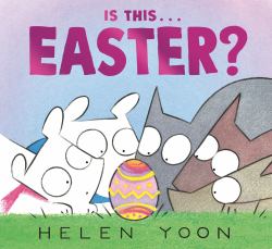 Is This ... Easter? : (a Playful Story of Easter Holiday Traditions for Kids Ages 2-5)