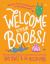 Welcome to Your Boobs!