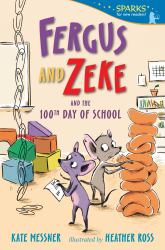 Fergus and Zeke and the 100th Day of School : Candlewick Sparks