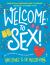 Welcome to Sex