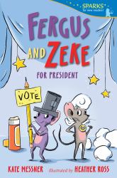 Fergus and Zeke for President : Candlewick Sparks