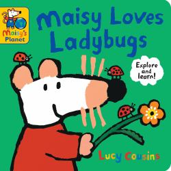Maisy Loves Ladybugs: a Maisy's Planet Book : (Educational Board Book about Bugs and Insects - for Toddlers and Kids Ages 1-3)