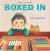 Boxed In Boxed In