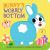 Bunny's Wobbly Bottom : (an Interactive Slider Book - a Perfect Easter Basket Stuffer for Babies and Toddlers)