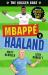 The Soccer GOAT: Mbappé V. Haaland