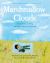 Marshmallow Clouds: Two Poets at Play among Figures of Speech : (a Lyrical Book of Poems That Invites Readers into Nature, Wonder, and Creative Expression)