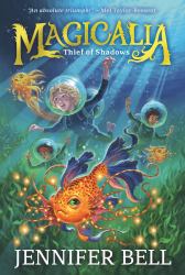 Magicalia: Thief of Shadows : (a Middle Grade Fantasy Novel Where Secrets, Emotions, and Magic Collide)