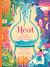 Heat: Hot, Cold and the Wonderful World of Temperature Heat: Hot, Cold and the Wonderful World of Temperature