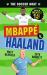 The Soccer GOAT: Mbappé V. Haaland