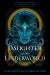 Daughter of the Underworld