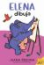 Elena Draws/Elena Dibuja: a Dual Edition Flip Book Elena Draws/Elena Dibuja: a Dual Edition Flip Book