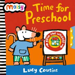 Maisy: Time for Preschool : Wheels to Spin!