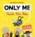 Only Me, Said the Bee