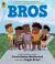 Bros