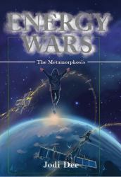 Energy Wars : Metamorphosis- a Suspensful Coming-Of-age Superhero Thriller!