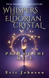 Whispers of the Eldorian Crystal : Path of the Mage