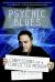 Psychic Blues : Confessions of a Conflicted Medium