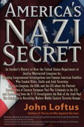America's Nazi Secret : An Insider's History