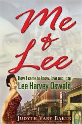 Me and Lee : How I Came to Know, Love and Lose Lee Harvey Oswald
