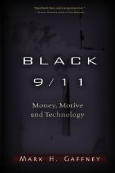 Black 9/11 : Money, Motive and Technology