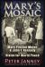 Mary's Mosaic : Mary Pinchot Meyer and John F. Kennedy and Their Vision for World Peace