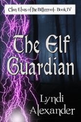 The Elf Guardian : Clan Elves of the Bitterroot