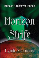 Horizon Strife : Horizon Crossover Series