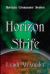 Horizon Strife : Horizon Crossover Series Horizon Strife : Horizon Crossover Series