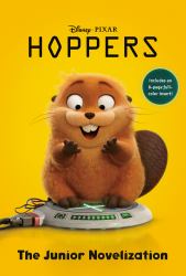 Disney/Pixar Hoppers: the Junior Novelization