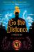 Go the Distance : A Twisted Tale