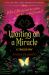 Waiting on a Miracle : A Twisted Tale
