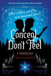 Conceal, Don't Feel : A Twisted Tale
