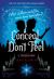 Conceal, Don't Feel : A Twisted Tale