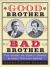 Good Brother, Bad Brother : The Story of Edwin Booth and John Wilkes Booth