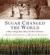 Sugar Changed the World : A Story of Magic, Spice, Slavery, Freedom, and Science