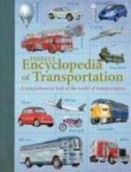 Firefly Encyclopedia of Transportation : A Comprehensive Look at the World of Transportation