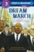 Dream March : Dr. Martin Luther King, Jr. , and the March on Washington